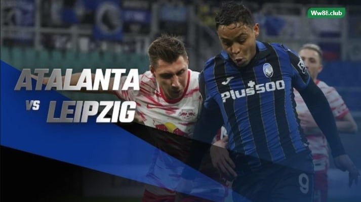 soi kèo trận Atalanta vs RB Leipzig