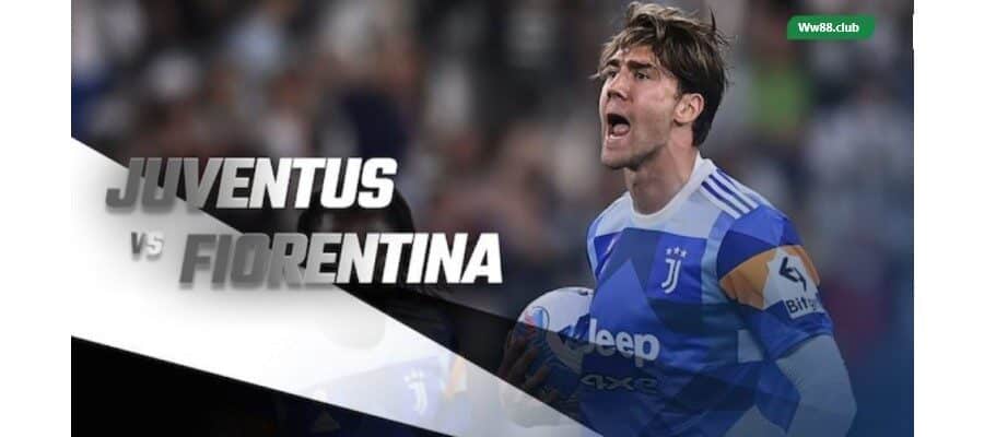 Soi kèo Juventus vs Fiorentina