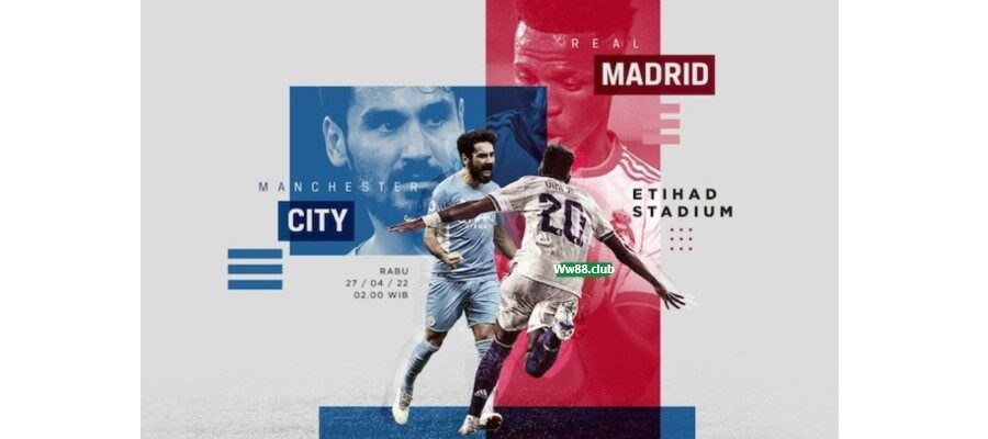 Soi kèo dự đoán Manchester City vs Real Madrid