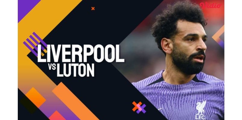 Dự đoán, soi kèo trận Liverpool vs Luton Town ngày 22/02/2024