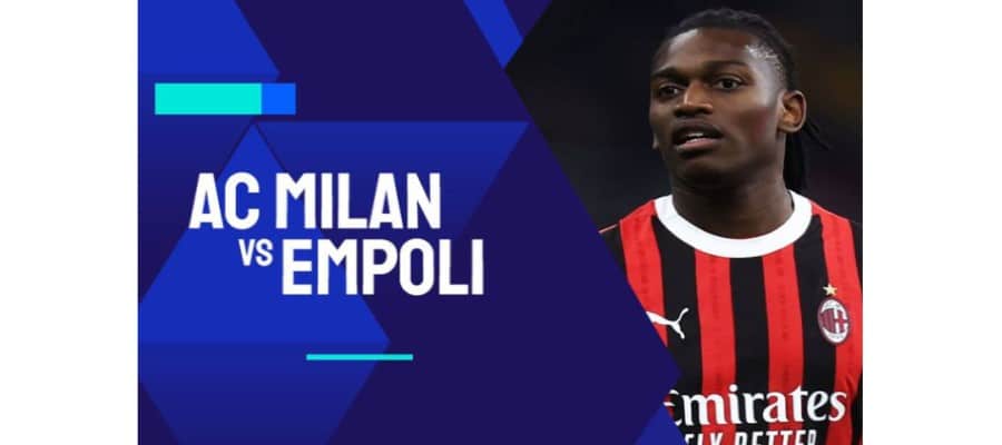 Soi kèo trận AC Milan vs Empoli Serie A 2024/2025 lúc 00h00 ngày 01/12/2024