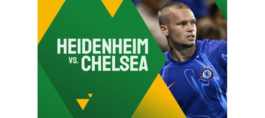 Soi kèo trận Heidenheim vs Chelsea UEFA 2024/25 lúc 00h45 ngày 29/11/2024