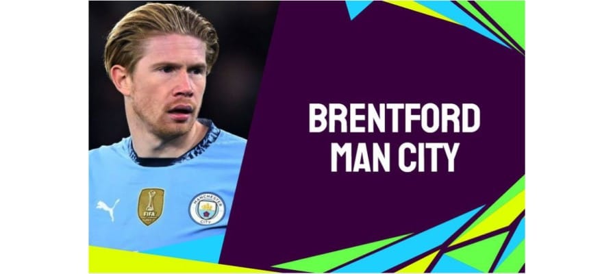 Soi kèo trận Brentford vs Manchester City lúc 02h30 ngày 15/01/2025