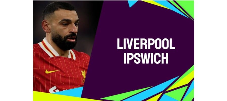 Soi kèo trận Liverpool vs Ipswich lúc 22h00 ngày 25/01/2025