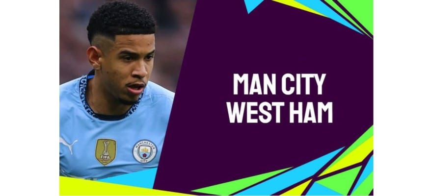 Soi kèo trận Manchester City vs West Ham EPL 2024/2025 lúc 22h00 ngày 04/01/2025