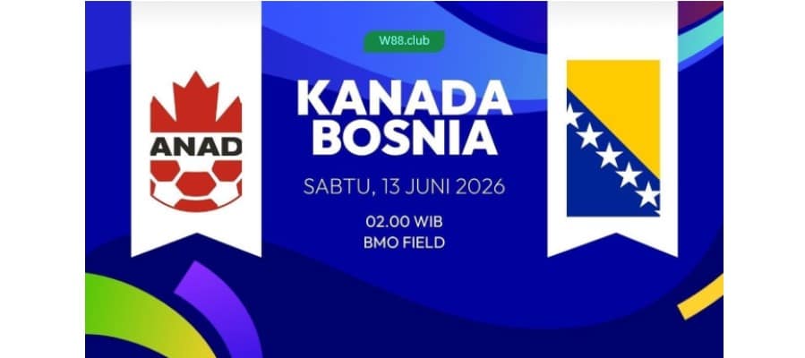 Soi kèo Canada vs Bosnia và Herzegovina lúc 02h00 ngày 13/06/2026