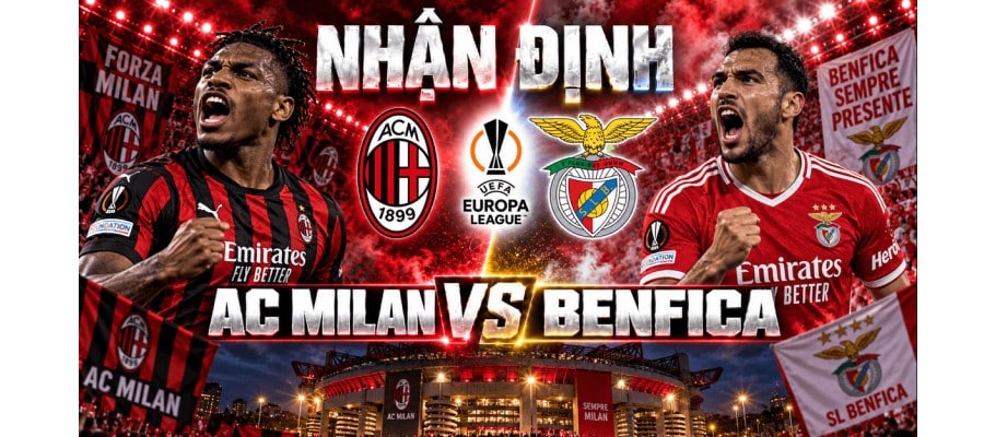 Dự đoán trận đấu AC Milan vs Benfica 02h00 ngày 17/9/2026